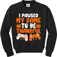 I Paused My Game To Be Thankful Video Gamer Thanksgiving Kids Sweatshirt