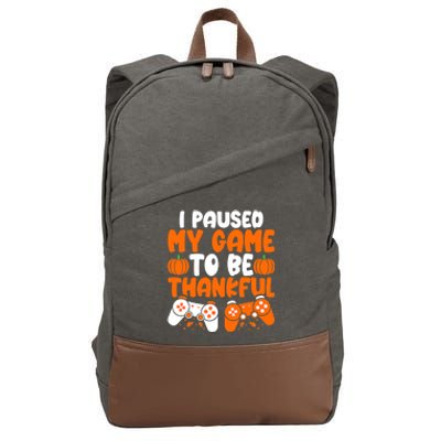 I Paused My Game To Be Thankful Video Gamer Thanksgiving Cotton Canvas Backpack