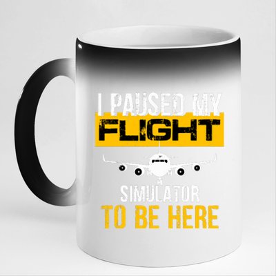 I Paused My Flight Simulator To Be Here To Best Pilot 11oz Black Color Changing Mug