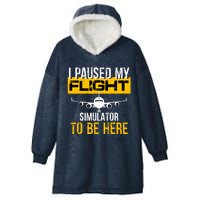 I Paused My Flight Simulator To Be Here To Best Pilot Hooded Wearable Blanket