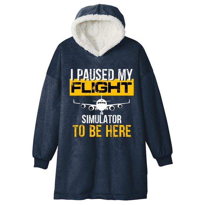 I Paused My Flight Simulator To Be Here To Best Pilot Hooded Wearable Blanket