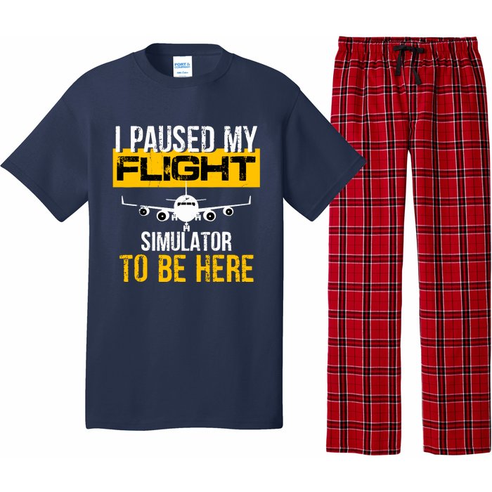 I Paused My Flight Simulator To Be Here To Best Pilot Pajama Set