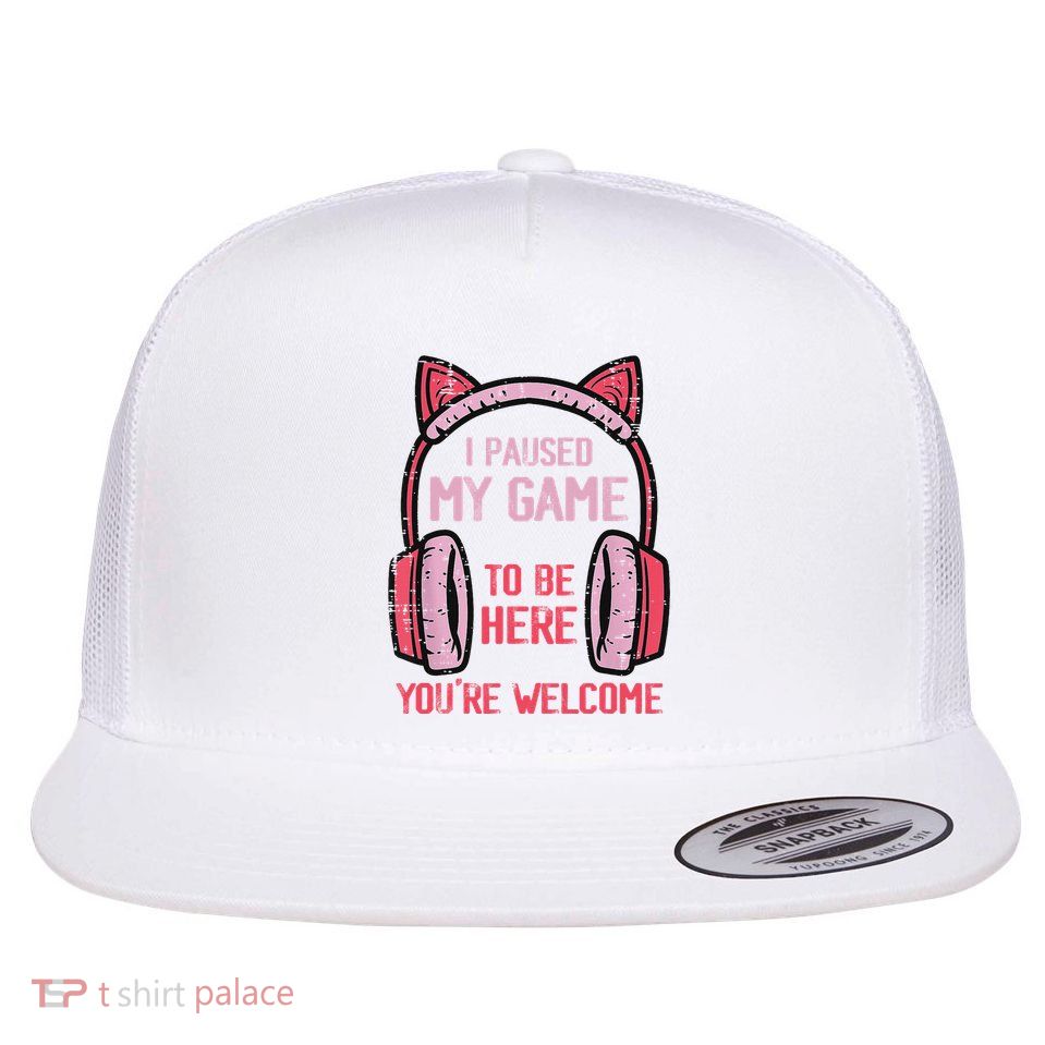 I Paused My Game To Be Here YouRe Welcome Retro Gamer Flatbill Hat