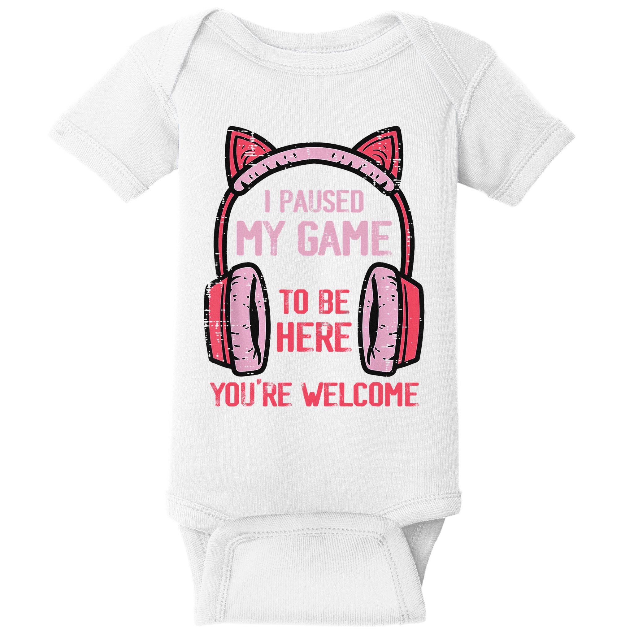 I Paused My Game To Be Here YouRe Welcome Retro Gamer Baby Bodysuit