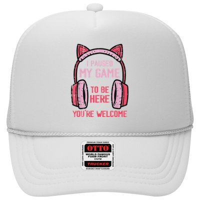 I Paused My Game To Be Here YouRe Welcome Retro Gamer Trucker Hat
