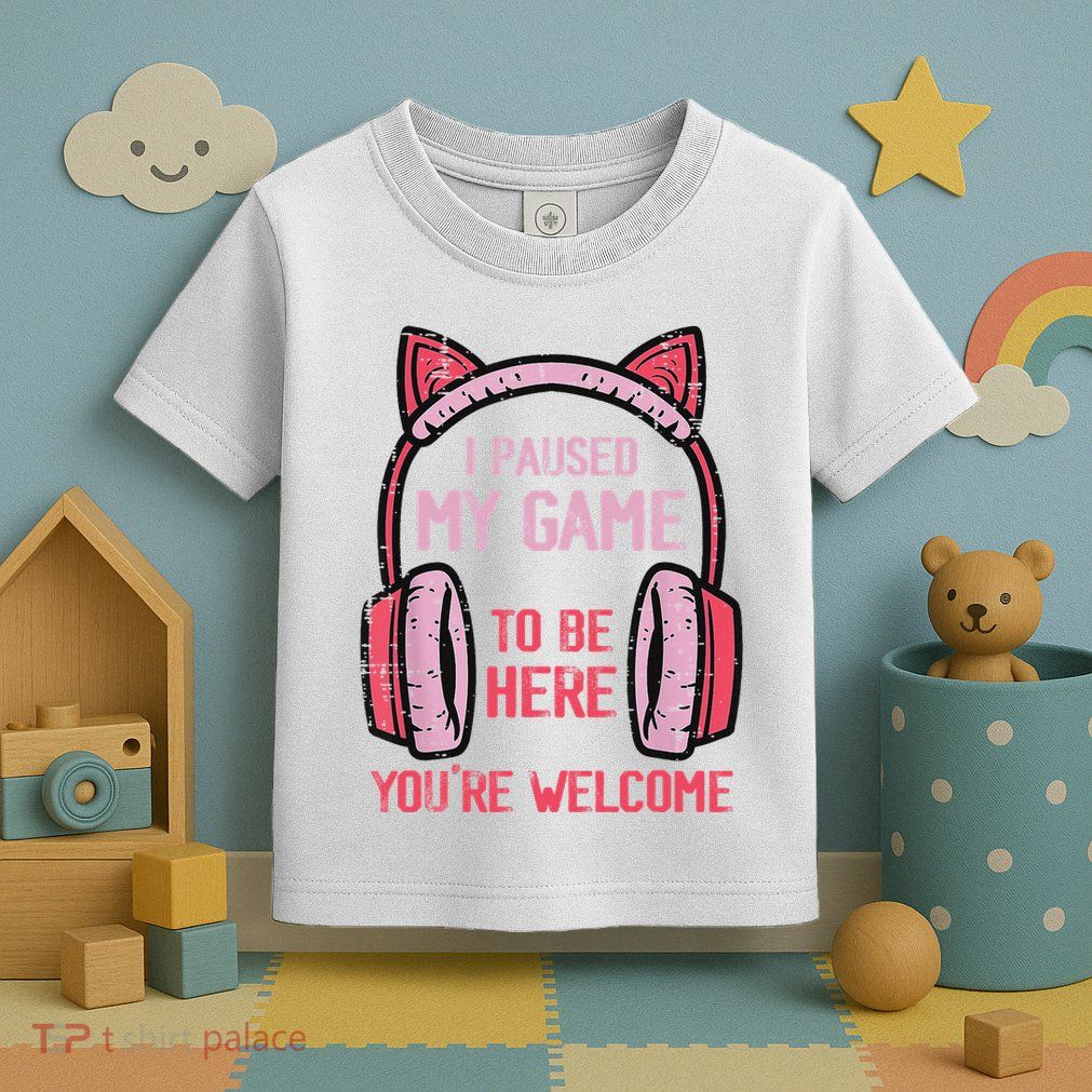 I Paused My Game To Be Here YouRe Welcome Retro Gamer Toddler T-Shirt