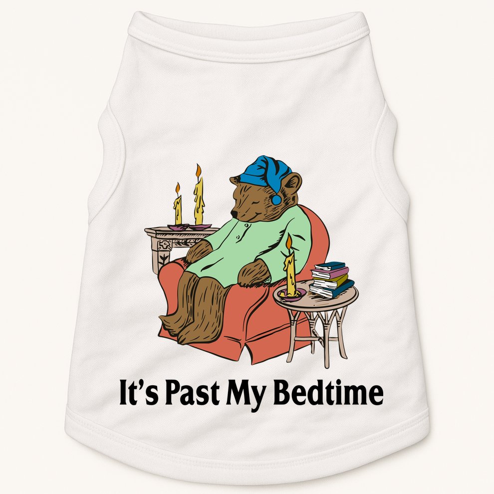 Its Past My Bedtime Funny Bear Doggie Tank