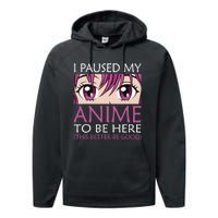 I Paused My Anime To Be Here - Kawaii Otaku - Performance Fleece Hoodie