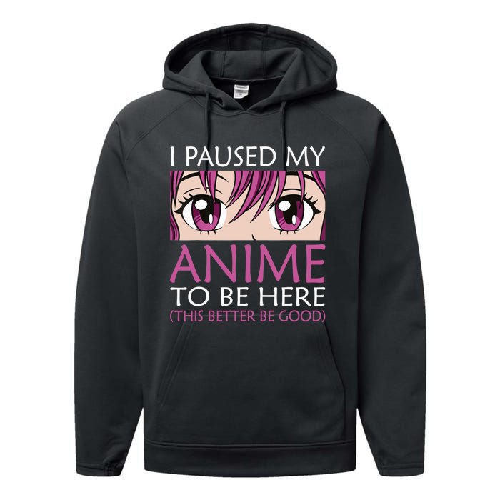 I Paused My Anime To Be Here - Kawaii Otaku - Performance Fleece Hoodie