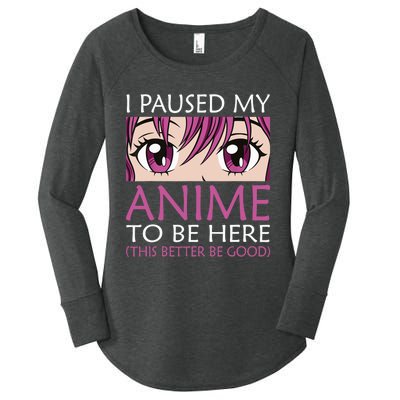 I Paused My Anime To Be Here - Kawaii Otaku - Women's Perfect Tri Tunic Long Sleeve Shirt