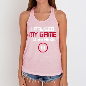 I Paused My Game To Be Here Gaming Gift Women's Knotted Racerback Tank