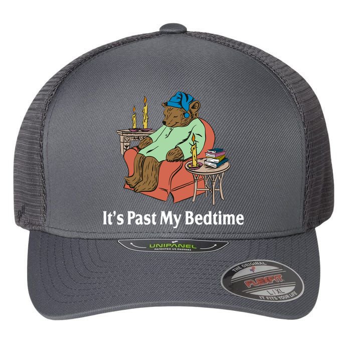 Its Past My Bedtime Funny Bear Flexfit Unipanel Trucker Cap