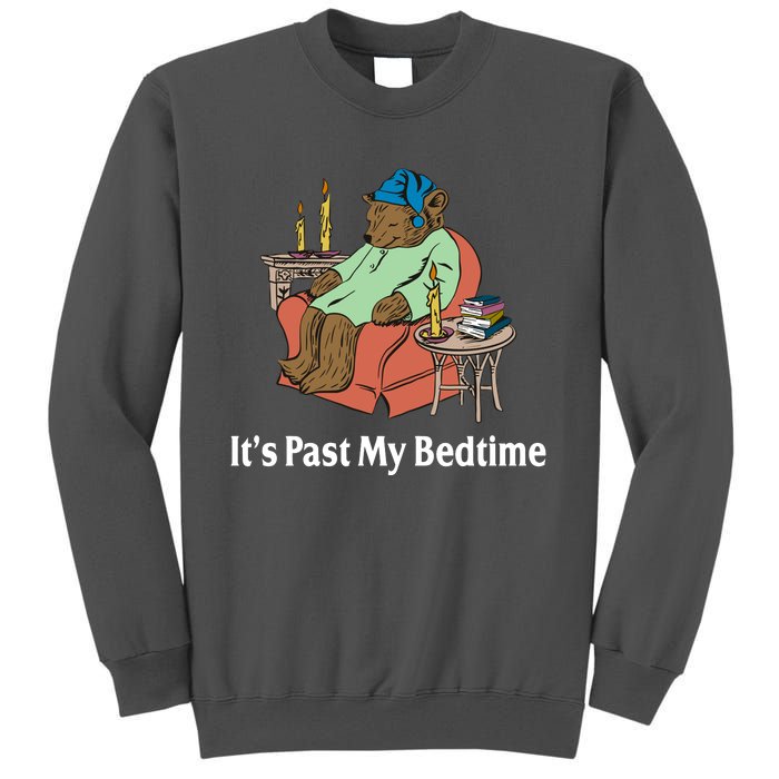 Its Past My Bedtime Funny Bear Tall Sweatshirt