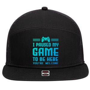 I Paused My Game To Be Here Funny Game Lovers Retro Gift 7 Panel Mesh Trucker Snapback Hat