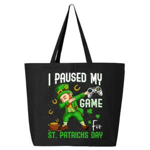 I Paused My Game For St Patricks Day Dabbing Leprechaun Boy 25L Jumbo Tote