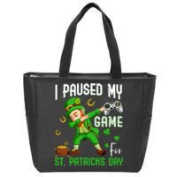 I Paused My Game For St Patricks Day Dabbing Leprechaun Boy Zip Tote Bag