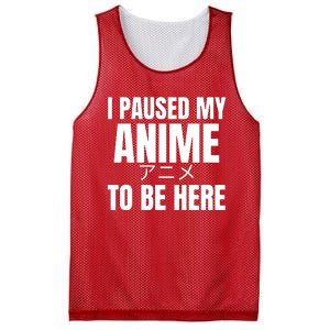 I Paused My Anime To Be Here Mesh Reversible Basketball Jersey Tank