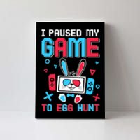 I Paused My Game To Egg Hunt Easter Funny Gamer Canvas