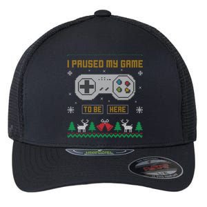 I Paused My Game To Be Here Gaming Ugly Christmas Sweater Flexfit Unipanel Trucker Cap