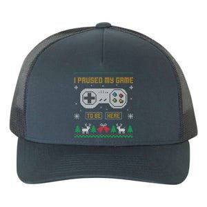 I Paused My Game To Be Here Gaming Ugly Christmas Sweater Yupoong Adult 5-Panel Trucker Hat