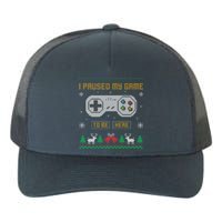 I Paused My Game To Be Here Gaming Ugly Christmas Sweater Yupoong Adult 5-Panel Trucker Hat