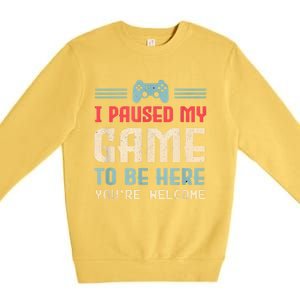 I Paused My Game To Be Here Funny Game Lovers Retro Gift Premium Crewneck Sweatshirt