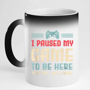 I Paused My Game To Be Here Funny Game Lovers Retro Gift 11oz Black Color Changing Mug