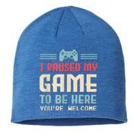 I Paused My Game To Be Here Funny Game Lovers Retro Gift Sustainable Beanie