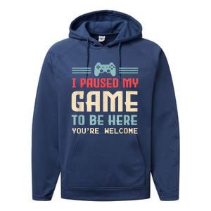 I Paused My Game To Be Here Funny Game Lovers Retro Gift Performance Fleece Hoodie