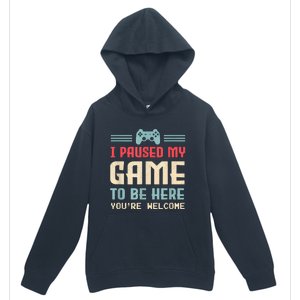 I Paused My Game To Be Here Funny Game Lovers Retro Gift Urban Pullover Hoodie