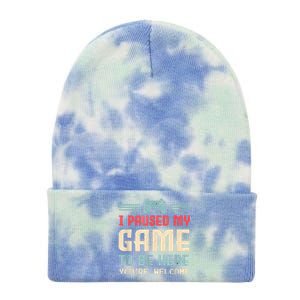 I Paused My Game To Be Here Funny Game Lovers Retro Gift Tie Dye 12in Knit Beanie