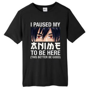 I Paused My Anime To Be Here Japan Kawaii Manga Anime Gifts Tall Fusion ChromaSoft Performance T-Shirt