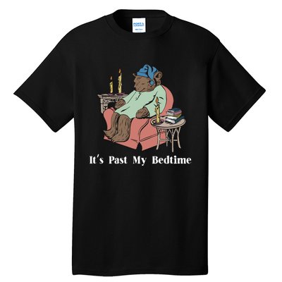 It’S Past My Bedtime Bear Tall T-Shirt