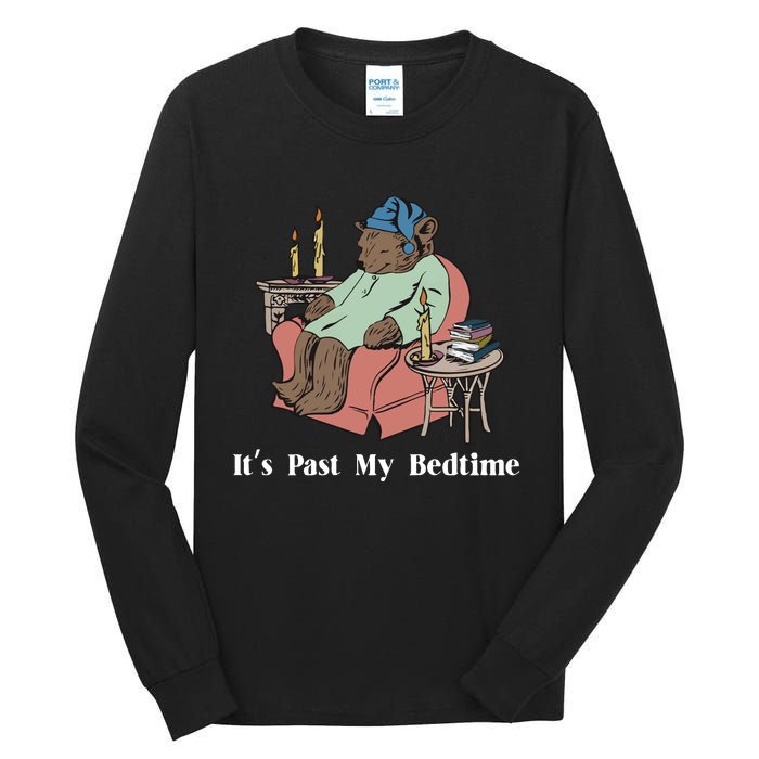 It’S Past My Bedtime Bear Tall Long Sleeve T-Shirt