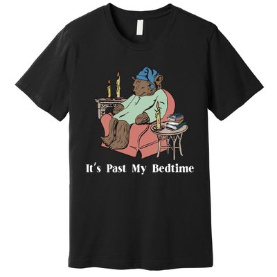 It’S Past My Bedtime Bear Premium T-Shirt