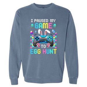 I Paused My Game To Egg Hunt Easter Funny Gamer Garment-Dyed Sweatshirt