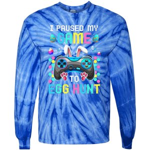 I Paused My Game To Egg Hunt Easter Funny Gamer Tie-Dye Long Sleeve Shirt