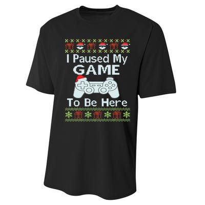 I Paused My Game To Be Here Ugly Sweater Funny Christmas Performance Sprint T-Shirt