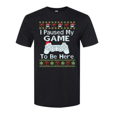 I Paused My Game To Be Here Ugly Sweater Funny Christmas Softstyle CVC T-Shirt