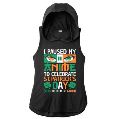 I Paused My Anime To Celebrate St Patricks Day Funny Anime Ladies PosiCharge Tri-Blend Wicking Draft Hoodie Tank