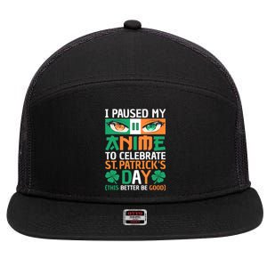 I Paused My Anime To Celebrate St Patricks Day Funny Anime 7 Panel Mesh Trucker Snapback Hat