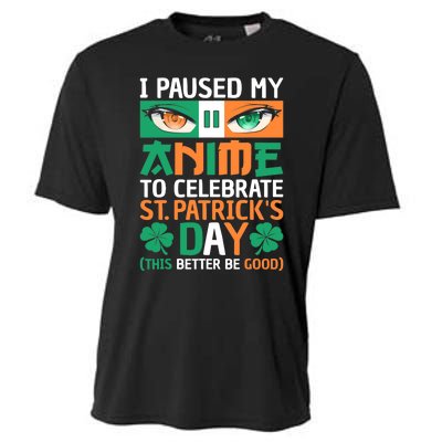 I Paused My Anime To Celebrate St Patricks Day Funny Anime Cooling Performance Crew T-Shirt