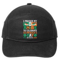 I Paused My Anime To Celebrate St Patricks Day Funny Anime 7-Panel Snapback Hat