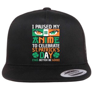 I Paused My Anime To Celebrate St Patricks Day Funny Anime Flat Bill Trucker Hat