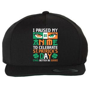 I Paused My Anime To Celebrate St Patricks Day Funny Anime Wool Snapback Cap