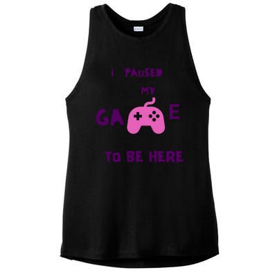 I Paused My Game To Be Here Video Games Lovers Gaming Fan Gift Ladies PosiCharge Tri-Blend Wicking Tank