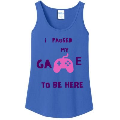 I Paused My Game To Be Here Video Games Lovers Gaming Fan Gift Ladies Essential Tank