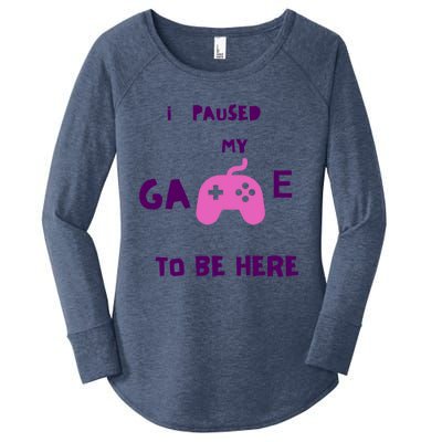 I Paused My Game To Be Here Video Games Lovers Gaming Fan Gift Women's Perfect Tri Tunic Long Sleeve Shirt