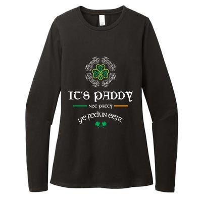 It's Paddy Not Patty Ye Feckin Eejit Cute Gift St Patricks Day Gift Funny Gift Womens CVC Long Sleeve Shirt