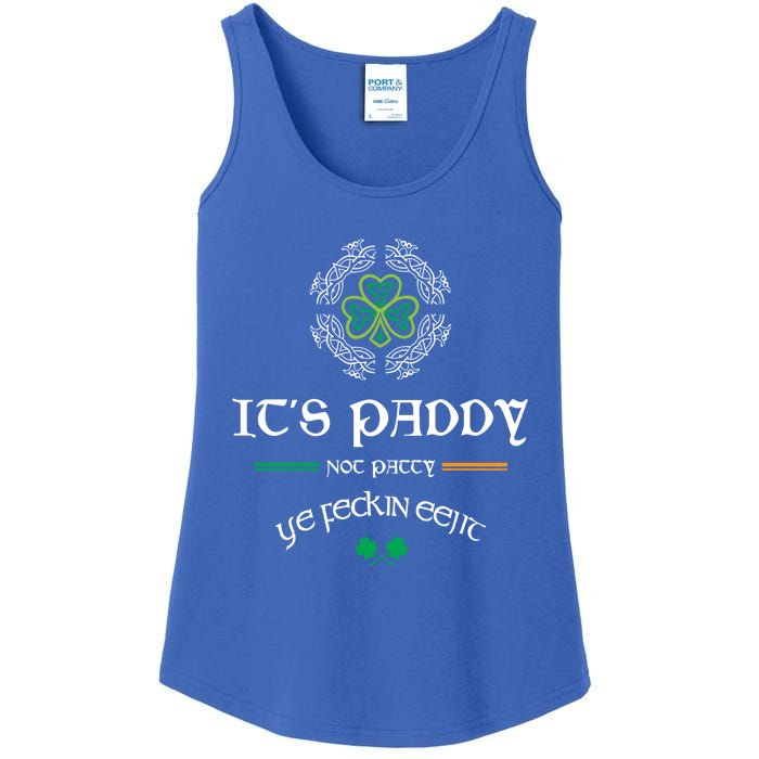 It's Paddy Not Patty Ye Feckin Eejit Cute Gift St Patricks Day Gift Funny Gift Ladies Essential Tank